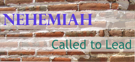 Nehemiah - Called to Lead