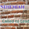 Nehemiah Chapter 2 - Guided & Led to Lead